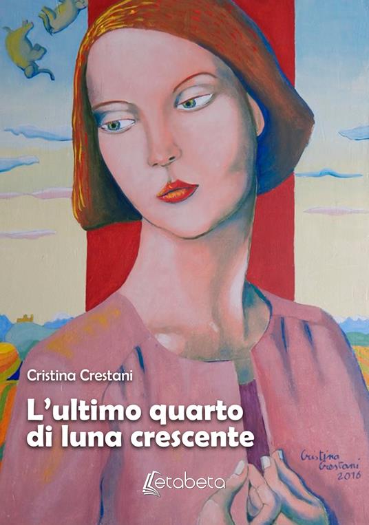 L'ultimo quarto di luna crescente - Cristina Crestani - copertina