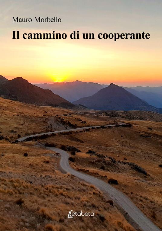 Il cammino di un cooperante - Mauro Morbello - copertina