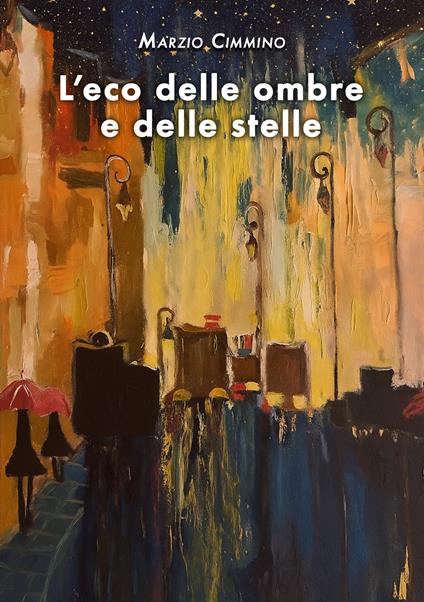 L'eco delle ombre e delle stelle - Marzio Cimmino - copertina