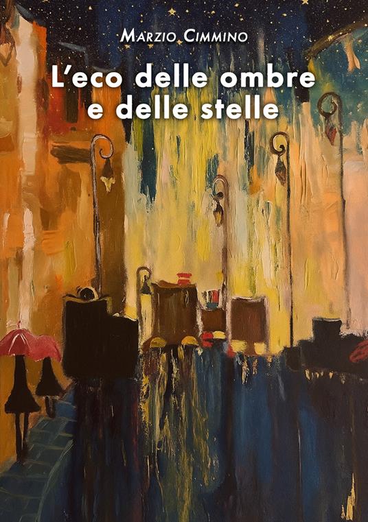 L'eco delle ombre e delle stelle - Marzio Cimmino - copertina