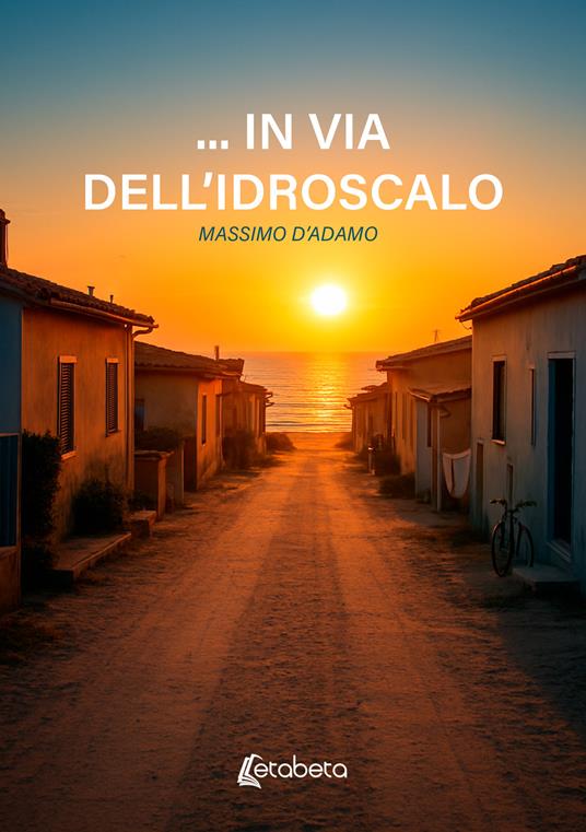 ...In via dell'idroscalo - Massimo D'Adamo - copertina