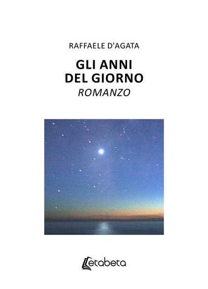 Gli anni del giorno - Raffaele D'Agata - copertina