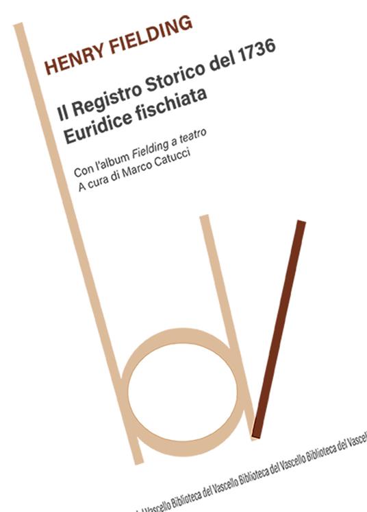 Il Registro Storico del 1736-Euridice fischiata. Con l'album Fielding a teatro - Henry Fielding - copertina