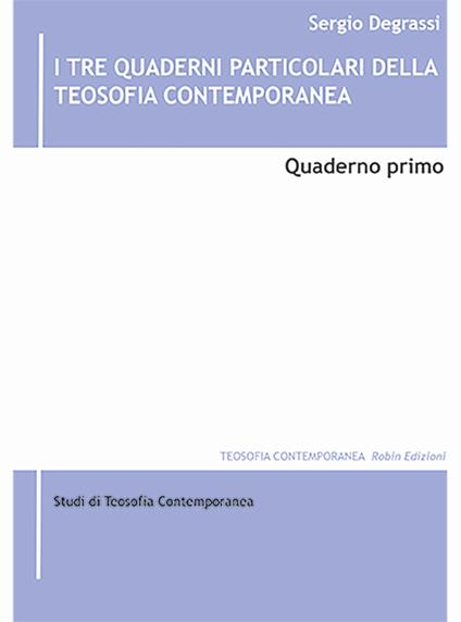 I tre quaderni particolari della teosofia contemporanea. Vol. 1 - Sergio Degrassi - copertina