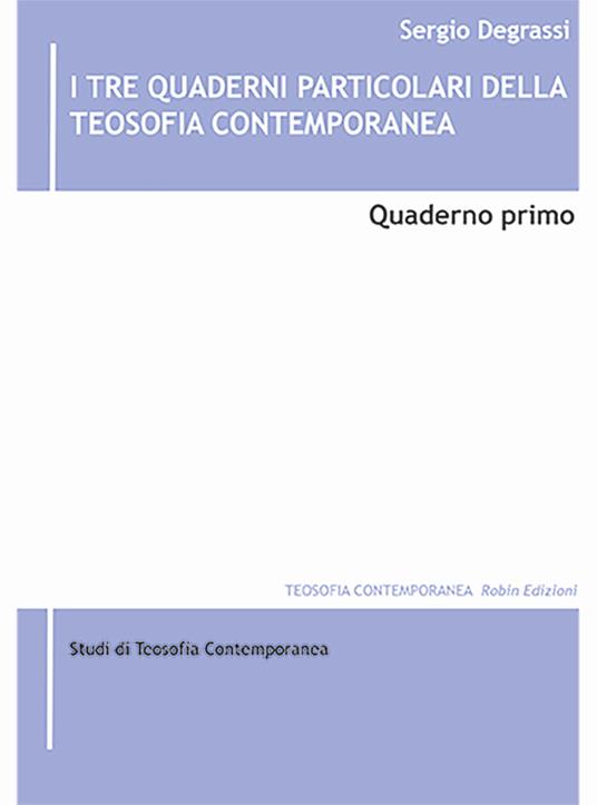 I tre quaderni particolari della teosofia contemporanea. Vol. 1 - Sergio Degrassi - copertina