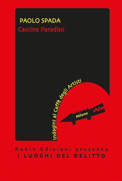 Cascina Paradiso. Indagini al Caffè degli Artisti - Paolo Spada - ebook