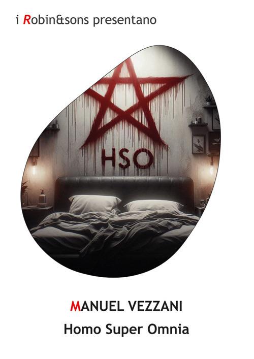 Homo super omnia - Manuel Vezzani - ebook