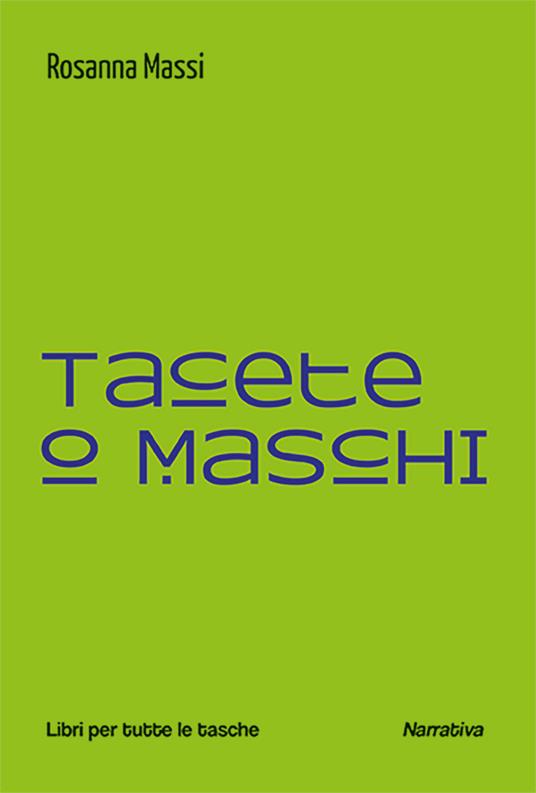 Tacete o maschi - Rosanna Massi - copertina