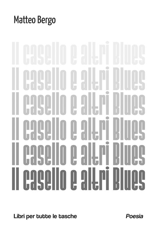 Il casello e altri blues - Matteo Bergo - ebook