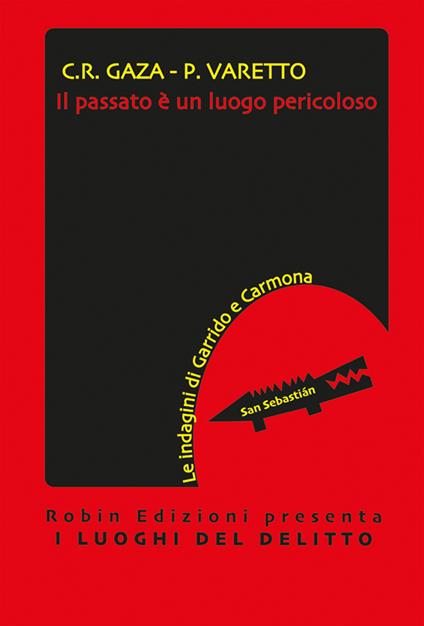Il passato è un luogo pericoloso - Cinzia Rita Gaza,Patrizia Varetto - ebook