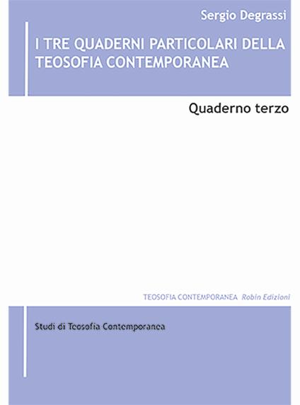 I tre quaderni particolari della teosofia contemporanea. Vol. 3 - Sergio Degrassi - copertina
