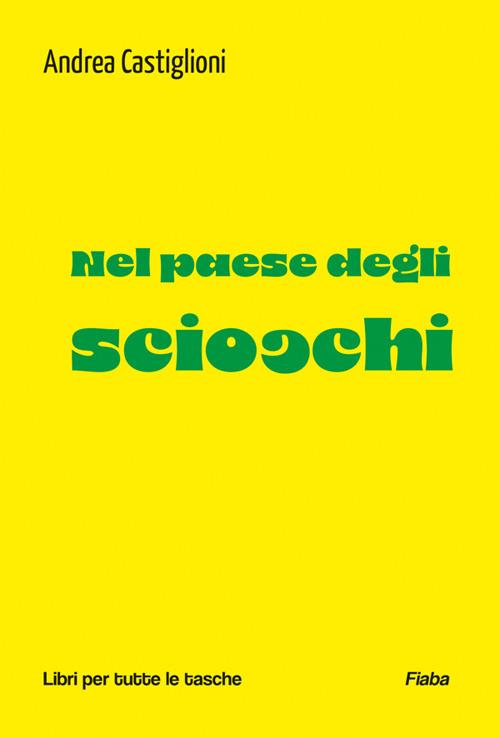 Nel paese degli sciocchi - Andrea Castiglioni - ebook
