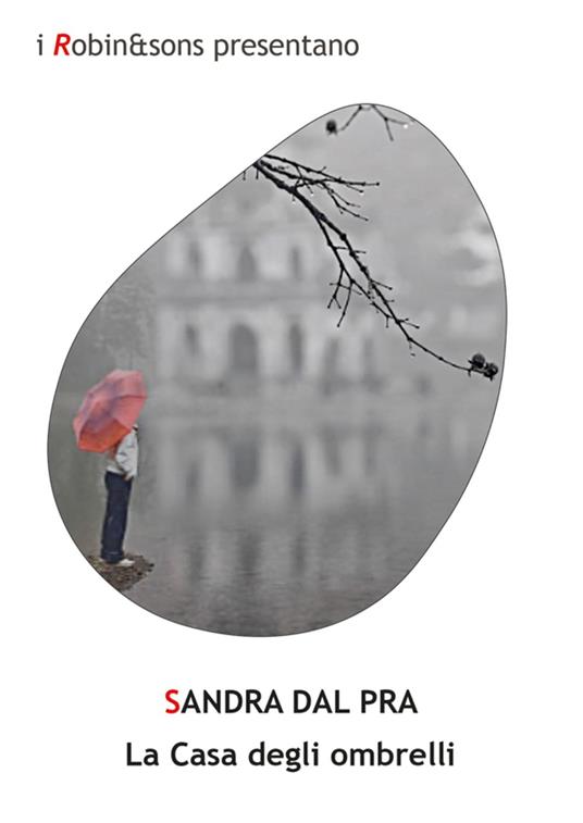 La Casa degli ombrelli - Sandra Dal Pra - ebook