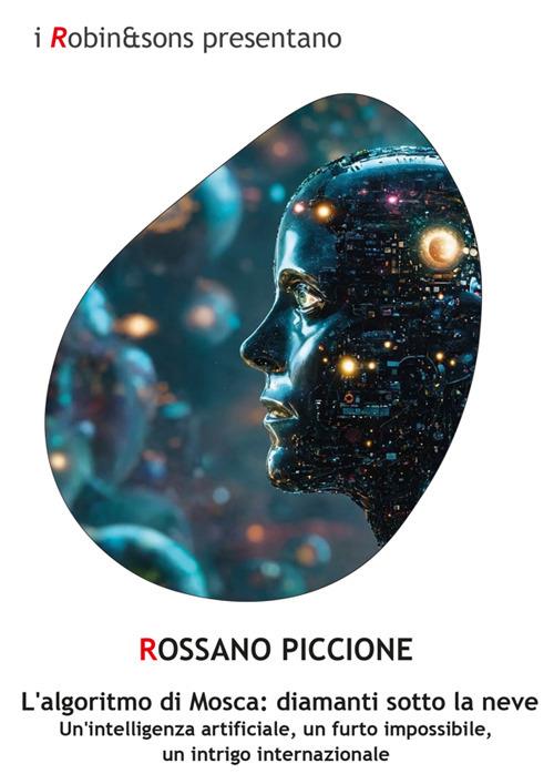 L' algoritmo di Mosca: diamanti sotto la neve - Rossano Piccione - ebook