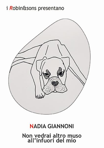 Non vedrai altro muso all'infuori del mio - Nadia Giannoni - copertina