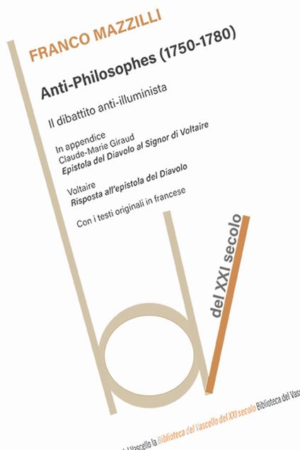 Anti-philosophes (1750-1780). Il dibattito anti-illuminista. Con i testi originali in francese - Franco Mazzilli - copertina