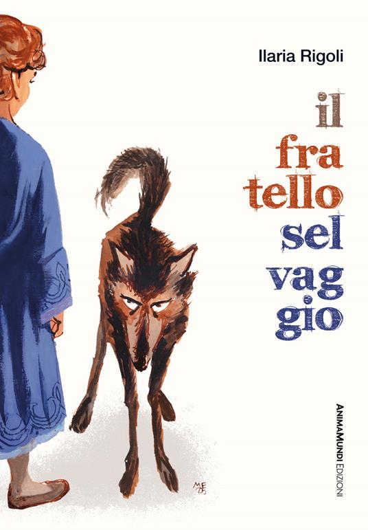 Il fratello selvaggio - Ilaria Rigoli - copertina