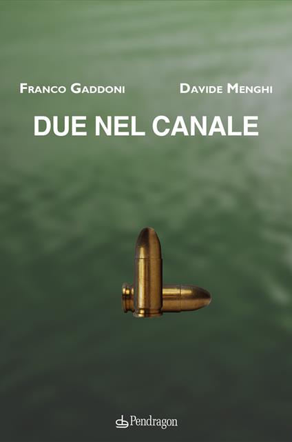 Due nel canale - Franco Gaddoni,Davide Menghi - copertina