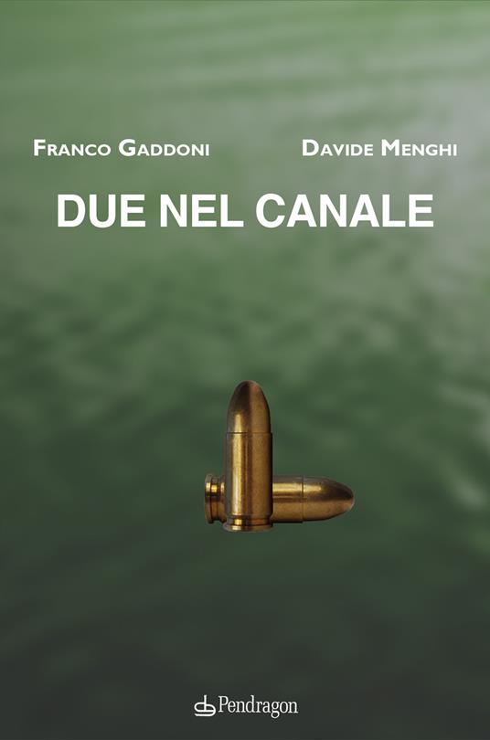 Due nel canale - Franco Gaddoni,Davide Menghi - copertina