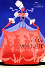 Wolfgang Amadeus Mozart. Così fan tutte
