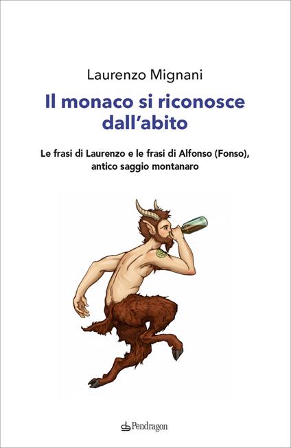 Il monaco si riconosce dall'abito - Laurenzo Mignani - copertina