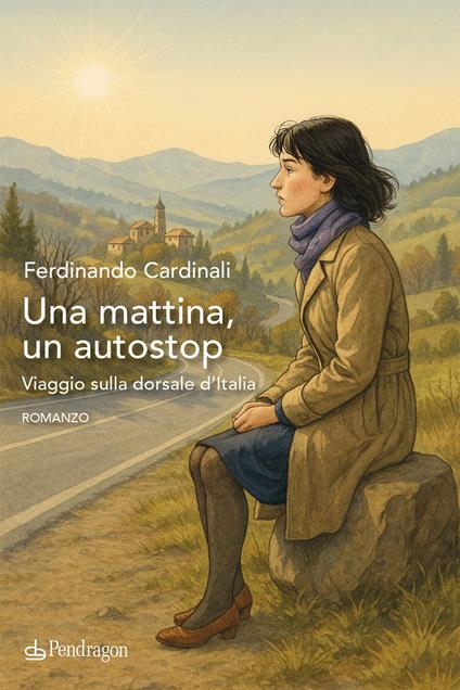 Una mattina, un autostop. Viaggio sulla dorsale d'Italia - Ferdinando Cardinali - copertina