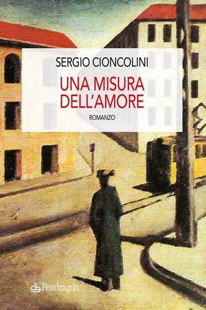Una misura dell'amore - Sergio Cioncolini - copertina