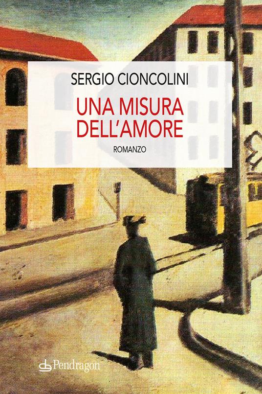Una misura dell'amore - Sergio Cioncolini - copertina