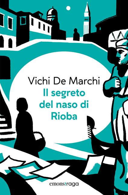 Il segreto del naso di Rioba - Vichi De Marchi,Francesco Chiacchio - ebook