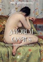 Amorum cantus. Sentimenti, natura, miti...