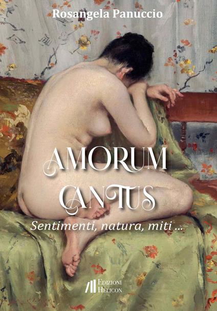 Amorum cantus. Sentimenti, natura, miti... - Rosangela Panuccio - copertina