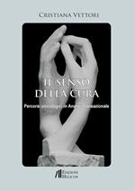 Il senso della cura. Percorsi psicologici in analisi transazionale
