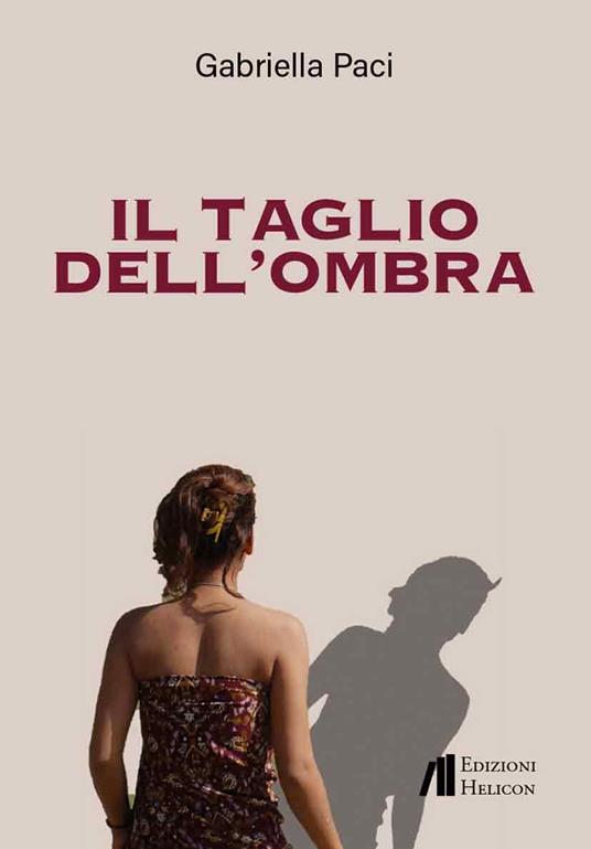 Il taglio dell'ombra - Gabriella Paci - copertina