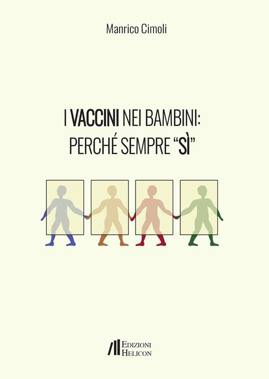 I vaccini nei bambini: perché sempre «Sì» - Manrico Cimoli - copertina