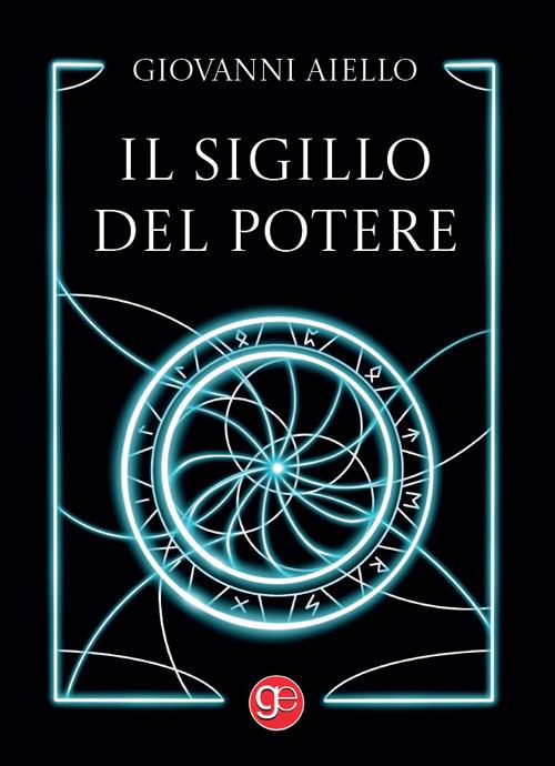 Il sigillo del potere - Giovanni Aiello - copertina