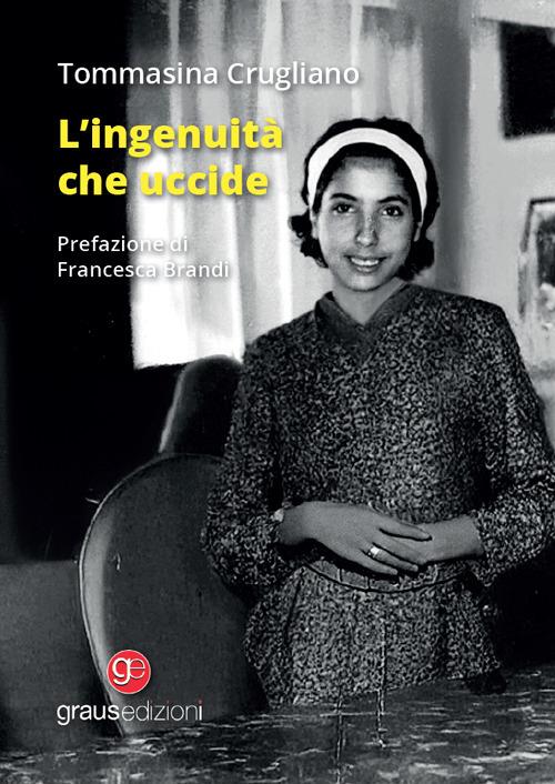L'ingenuità che uccide - Tommasina Crugliano - copertina