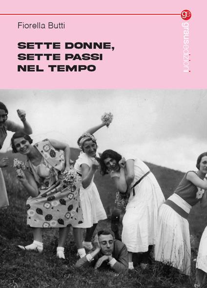 Sette donne, sette passi nel tempo - Fiorella Butti - copertina