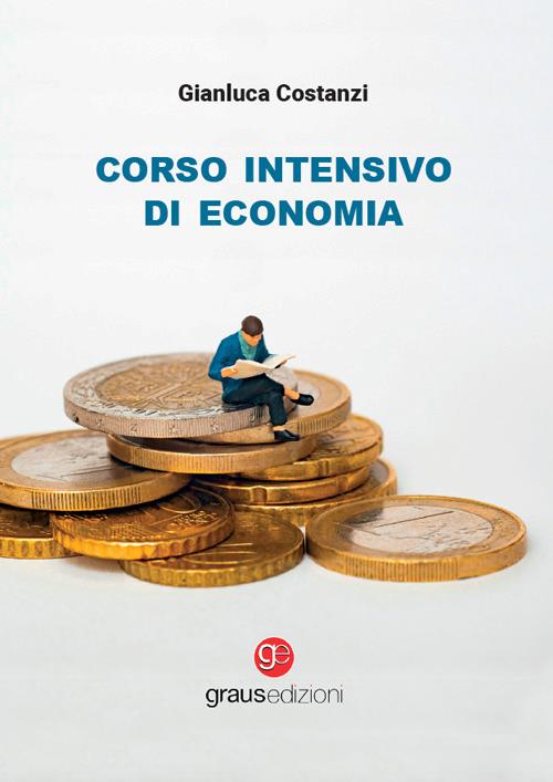 Corso intensivo di economia - Gianluca Costanzi - copertina