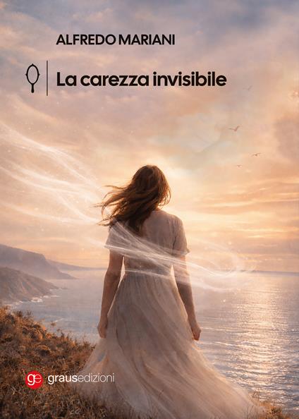 La carezza invisibile - Alfredo Mariani - copertina