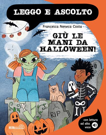 Giù le mani da Halloween! Con lettura ad alta voce - Francesca Neneca Costa - copertina