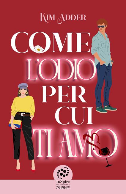 Come l'odio per cui ti amo - Kim Adder - copertina