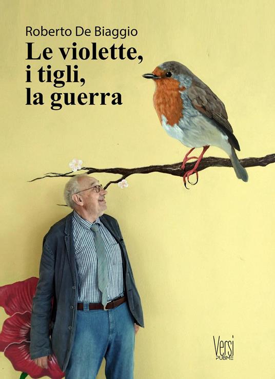 Le violette, i tigli, la guerra - Roberto De Biaggio - copertina