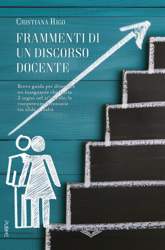 Frammenti di un discorso docente. Competenze del docente - Cristiana Rigo - copertina