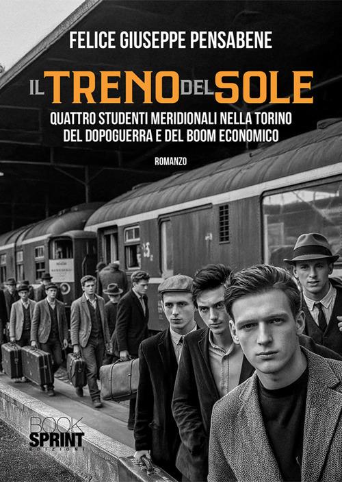 Il treno del sole - Felice Giuseppe Pensabene - ebook
