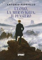 L'uomo, la meraviglia, il pensiero