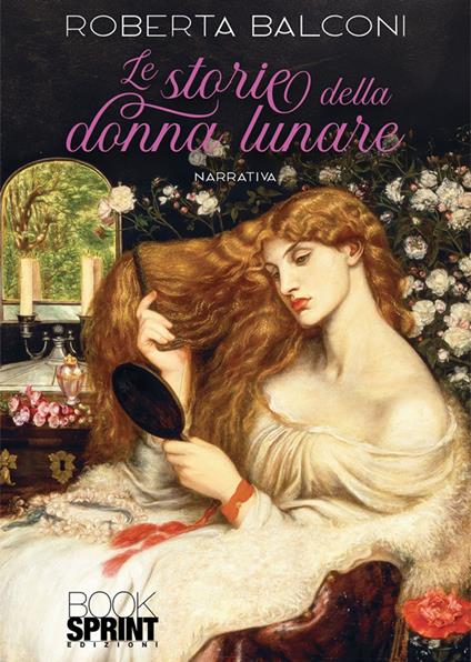 Le storie della donna lunare - Roberta Balconi - ebook