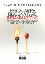 Per guarire bisogna fare infiammazione