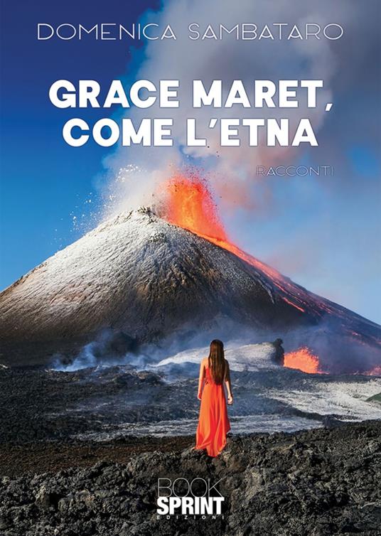 Grace Maret, come l’Etna - Domenica Sambataro - ebook