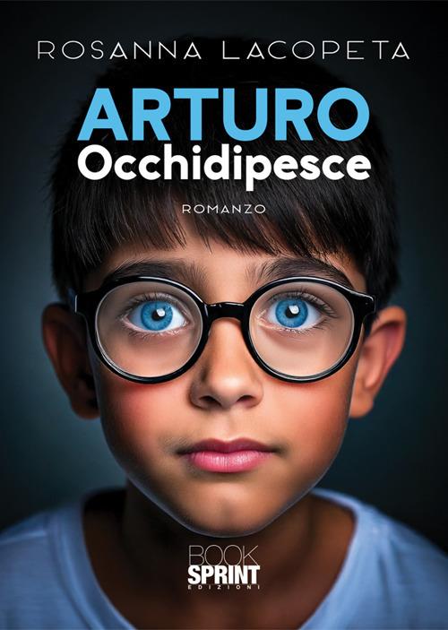 Arturo Occhidipesce - Rosanna Lacopeta - copertina