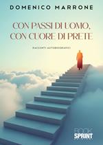 Con passi di uomo, con cuore di prete
